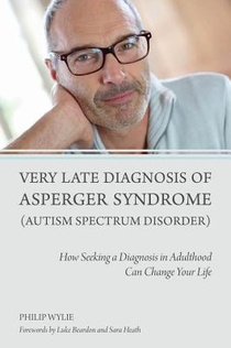 Very Late Diagnosis of Asperger Syndrome (Autism Spectrum Disorder) voorzijde