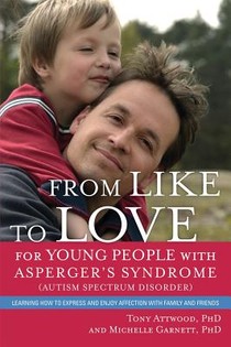 From Like to Love for Young People with Asperger's Syndrome (Autism Spectrum Disorder) voorzijde