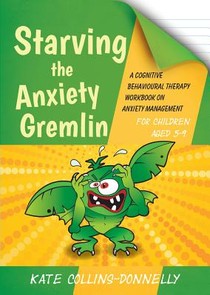 Starving the Anxiety Gremlin for Children Aged 5-9 voorzijde