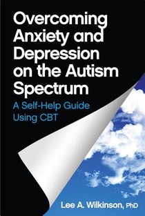 Overcoming Anxiety and Depression on the Autism Spectrum voorzijde