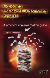Exploding the Myths Surrounding ISO9000
