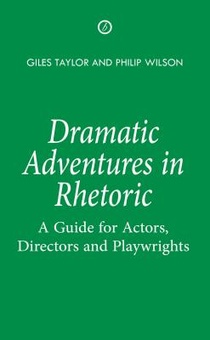 Dramatic Adventures in Rhetoric