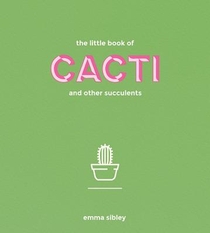 The Little Book of Cacti and Other Succulents voorzijde