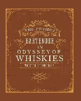 The Curious Bartender: An Odyssey of Malt, Bourbon & Rye Whiskies