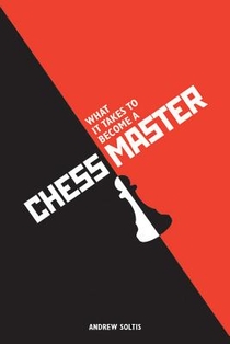 What It Takes to Become a Chess Master