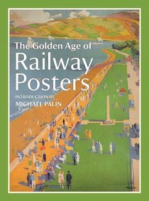 The Golden Age of Railway Posters voorzijde
