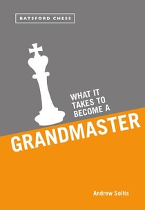 What it Takes to Become a Grandmaster voorzijde