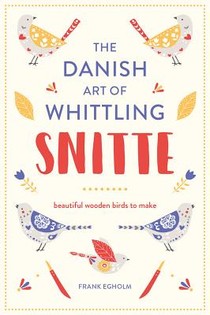 Snitte: The Danish Art of Whittling voorzijde