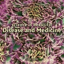 Science is Beautiful: Disease and Medicine voorzijde