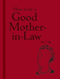 How to be a Good Mother-in-Law voorzijde