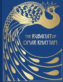 The Rubaiyat of Omar Khayyam