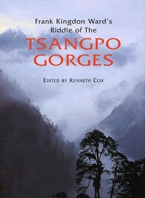 Frank Kingdon Ward's Riddle of the Tsangpo Gorges voorzijde