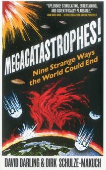 Megacatastrophes!: Nine Strange Ways the World Could End voorzijde