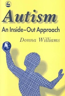Autism: An Inside-Out Approach