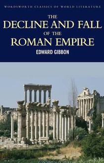 The Decline and Fall of the Roman Empire