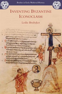 Inventing Byzantine Iconoclasm