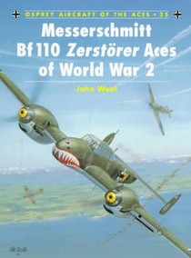Messerschmitt Bf 110 Zerstorer Aces of World War 2