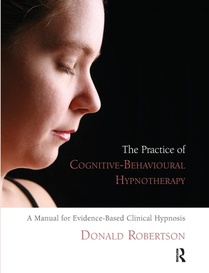 The Practice of Cognitive-Behavioural Hypnotherapy voorzijde