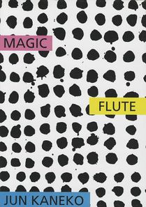 Jun Kaneko: The Magic Flute