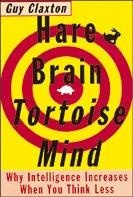 Hare Brain, Tortoise Mind