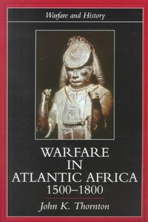 Warfare in Atlantic Africa, 1500-1800