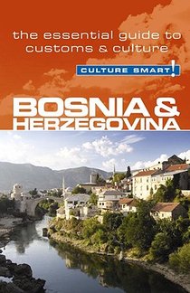 Bosnia & Herzegovina - Culture Smart!