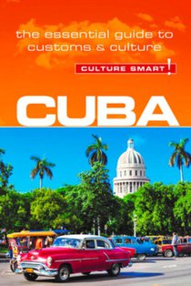 Cuba - Culture Smart!