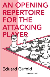 Opening Repertoire for the Attacking Player
