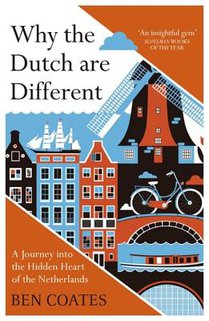 Why the Dutch are Different voorzijde