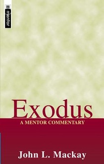 Exodus: A Mentor Commentary