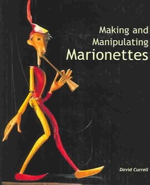 Making and Manipulating Marionettes