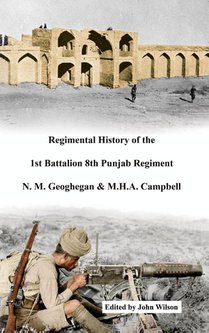 Regimental History of the 1st Battalion 8th Punjab Regiment