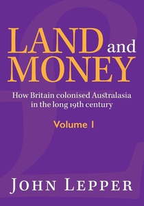 Land and Money Volume 1