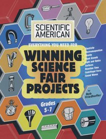 Scientific American, Winning Science Fair Projects, Grades 5-7 (LIB)
