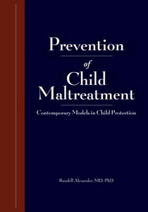 Research and Practices in Child Maltreatment Prevention, Volume One