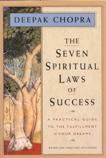 Chopra, D: Seven Spiritual Laws of Success