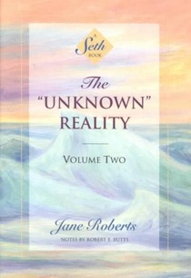 The Unknown Reality, Volume Two