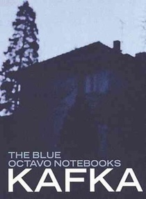 Kafka, F: Blue Octavo Notebooks