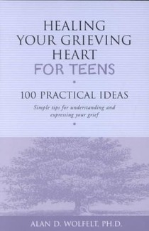 Healing Your Grieving Heart for Teens