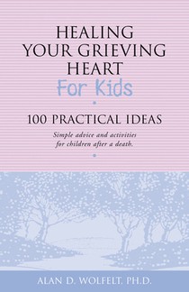 Healing Your Grieving Heart for Kids