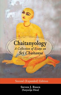 Chaitanyology: A Collection of Essays on Śrī Chaitanya