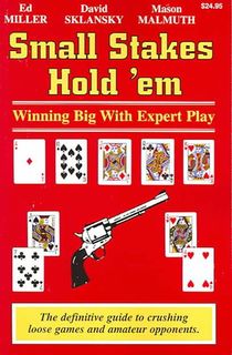 Small Stakes Hold 'em: Winning Big with Expert Play