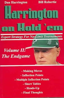 Harrington on Hold 'em: Expert Strategy for No-Limit Tournaments; Volume II: the Endgame