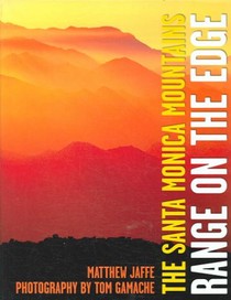 Santa Monica Mountains: Range of Majesty from the Sea to the City