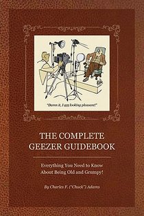 Complete Geezer Guidebook