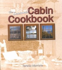 The Seasonal Cabin Cookbook