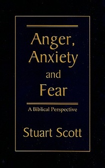 Anger, Anxiety and Fear: A Biblical Perspective voorzijde