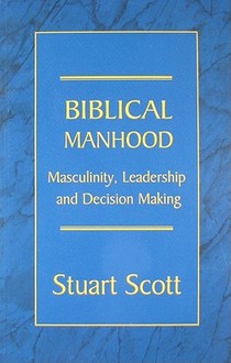 Biblical Manhood: Masculinity, Leadership and Decision Making voorzijde