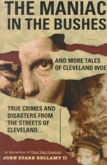 The Maniac in the Bushes: More Tales of Cleveland Woe voorzijde