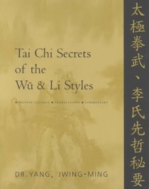 Tai Chi Secrets of the Wu & Li Styles